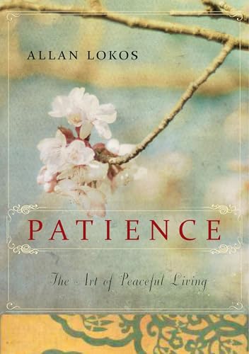 Patience: The Art of Peaceful Living