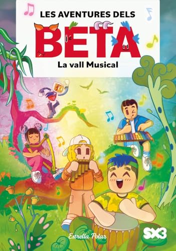 Les aventures dels Beta 3. La vall Musical (Lectors avançats) von Estrella Polar