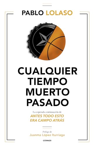 Cualquier tiempo muerto pasado (Córner) von Roca Editorial