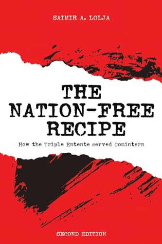 The Nation-Free Recipe: How the Triple Entente served Comintern