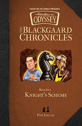 Knight's Scheme (Blackgaard Chronicles, 5, Band 5) von Focus on the Family Publishing