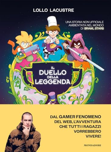 Il duello della leggenda. Una storia non ufficiale ambientata nel mondo di Brawl Stars (Webstar) von Mondadori Electa