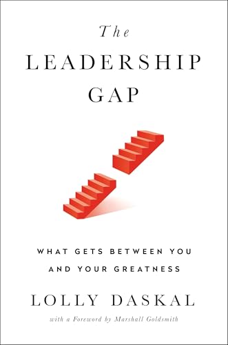 The Leadership Gap: What Gets Between You and Your Greatness von Portfolio