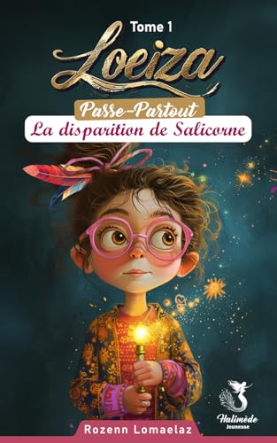 Loeiza Passe-Partout: Tome 1 : La disparition de Salicorne von AFNIL