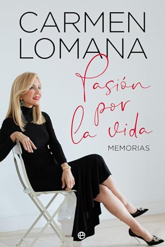Pasión por la vida: Memorias (Bios y memorias) von LA ESFERA DE LOS LIBROS, S.L.