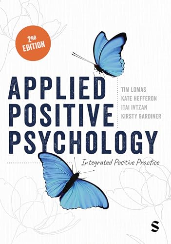 Applied Positive Psychology: Integrated Positive Practice: Integrated Positive Practice (Second Edition) von SAGE Publications Ltd