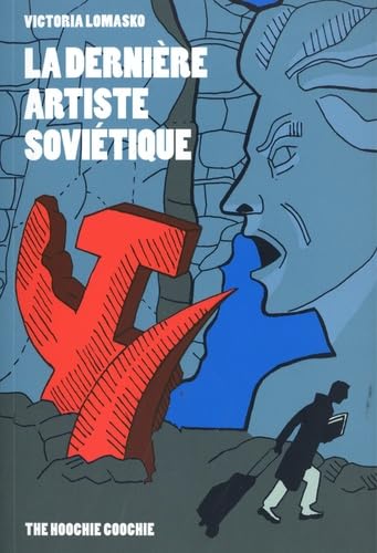 La Dernière Artiste soviétique von HOOCHIE