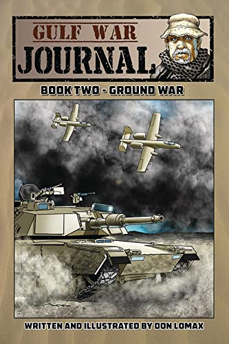 Gulf War Journal: Book Two - Ground War von Caliber Comics