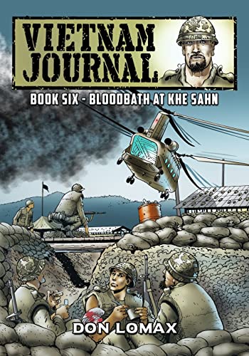 Vietnam Journal - Book Six: Bloodbath at Khe Sanh von Caliber Comics