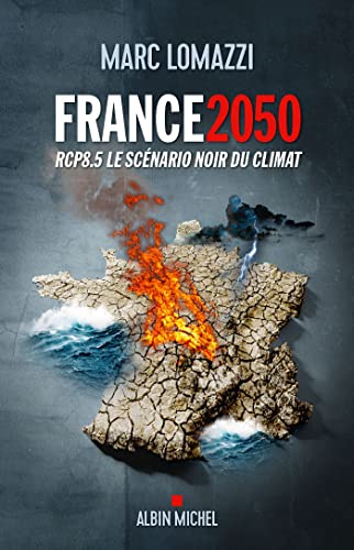 France 2050: RCP8.5 Le scénario noir du climat von ALBIN MICHEL