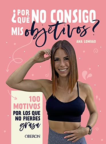 ¿Por qué no consigo mis objetivos?: 100 motivos por los que no pierdes grasa (Libros singulares) von ANAYA MULTIMEDIA
