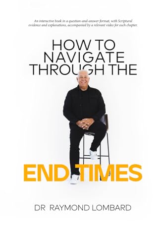 HOW TO NAVIGATE THROUGH THE END TIMES