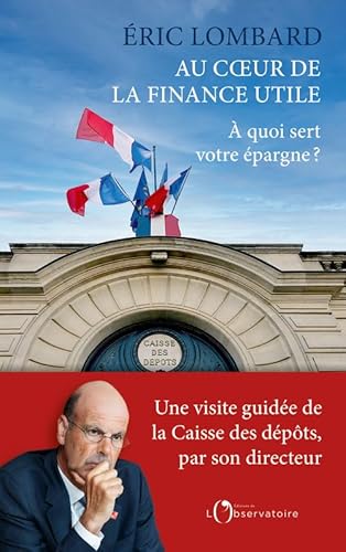 Au coeur de la finance utile: A quoi sert votre épargne ? von L'OBSERVATOIRE