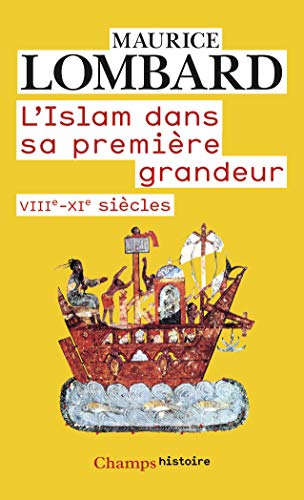 L'Islam dans sa premiere grandeur: VIIIe-XIe siècles von FLAMMARION