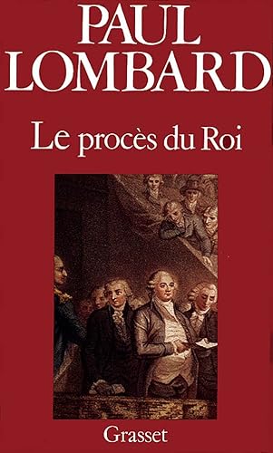 Le procès de Louis XVI Le procès de Louis XVI