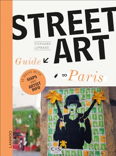 The Street Art Guide to Paris von Lannoo Publishers
