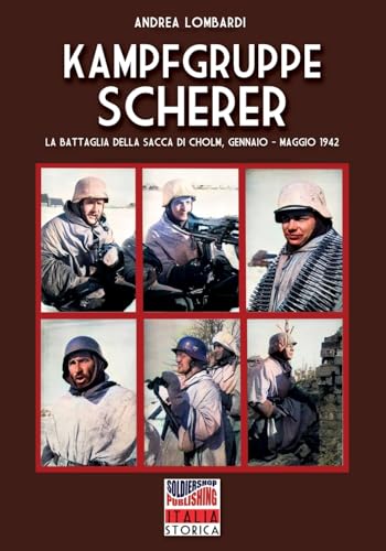 Kampfgruppe Scherer: La battaglia della sacca di Cholm, gennaio–maggio 1942 von Luca Cristini Editore (Soldiershop)