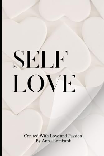 SELF LOVE - La confiance en soi von Independently published
