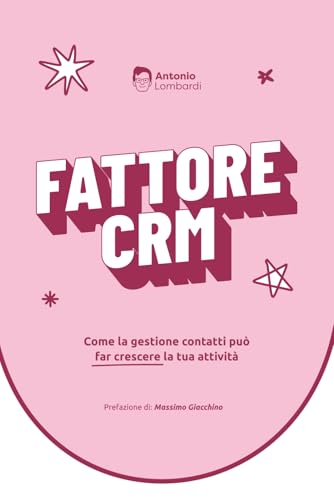 Fattore CRM: Come la gestione dei contatti può far crescere la tua attività