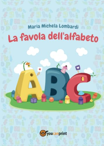 La favola dell'Alfabeto - Vol. 1 von Youcanprint