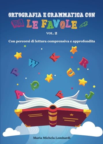 Ortografia e Grammatica con le favole - vol.2 von Youcanprint
