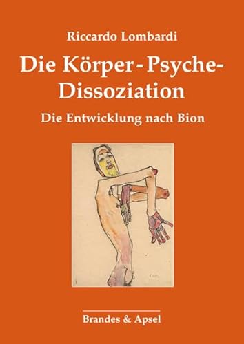 Die Körper-Psyche-Disssoziation: Die Entwicklung nach Bion
