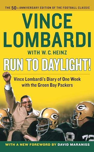 Run to Daylight!: Vince Lombardi's Diary of One Week with the Green Bay Packers