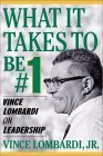 What It Takes to Be #1: Vince Lombardi on Leadership