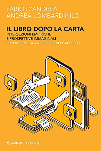 Il libro dopo la carta. Intersezioni empiriche e prospettive immaginali (Sociologie) von SOCIOLOGIE