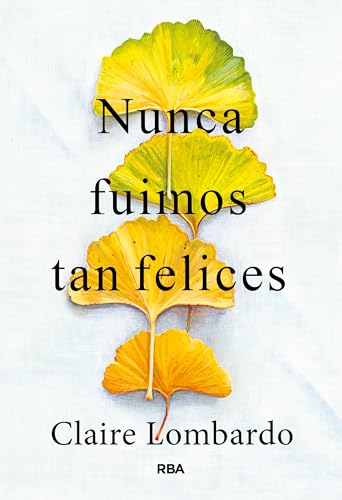 Nunca fuimos tan felices von RBA Libros