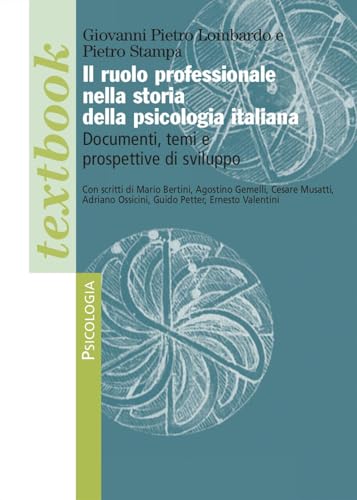 Il ruolo professionale nella storia della psicologia italiana. Documenti, temi e prospettive di sviluppo (Serie di psicologia) von Franco Angeli