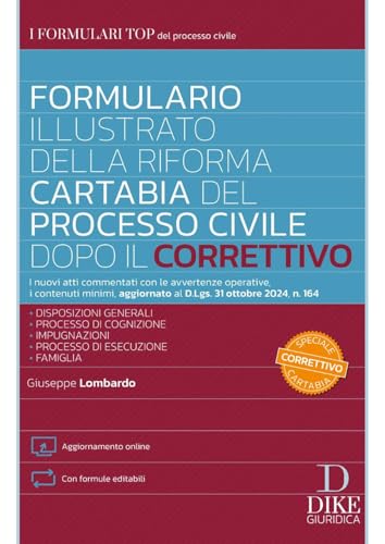 Formulario illustrato della riforma Cartabia del Processo Civile dopo il Correttivo. Con formule editabili. Con aggiornamento online (I formulari) von Dike Giuridica