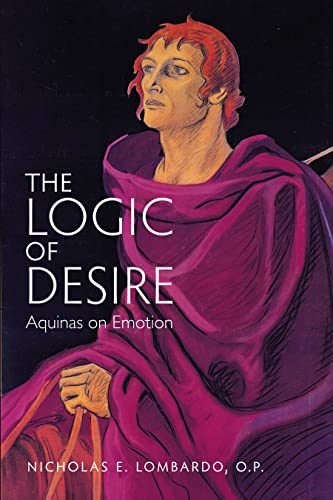 The Logic of Desire: Aquinas on Emotion