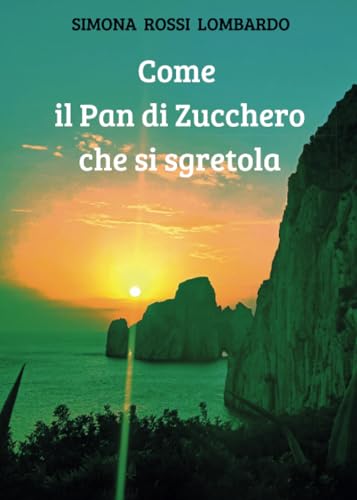 Come il Pan di Zucchero che si sgretola von Youcanprint