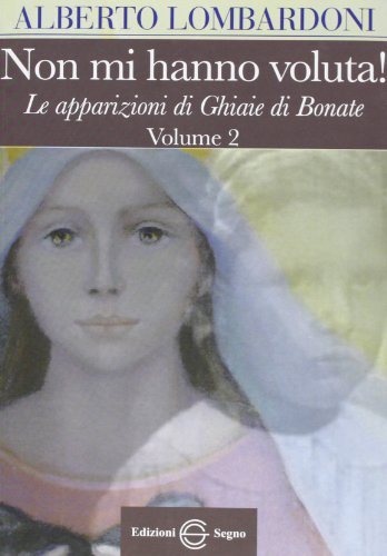 Sie wollten mich nicht! Die Erscheinungen von Ghiaie di Bonate