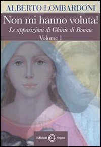 Sie wollten mich nicht! Die Erscheinungen von Ghiaie di Bonate
