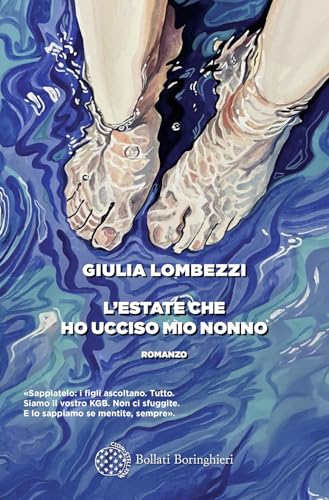 L'estate che ho ucciso mio nonno (Varianti) von Bollati Boringhieri