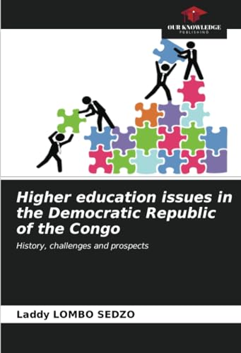 Higher education issues in the Democratic Republic of the Congo: History, challenges and prospects