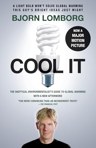 Cool IT (Movie Tie-in Edition): The Skeptical Environmentalist's Guide to Global Warming (Random House Movie Tie-In Books)