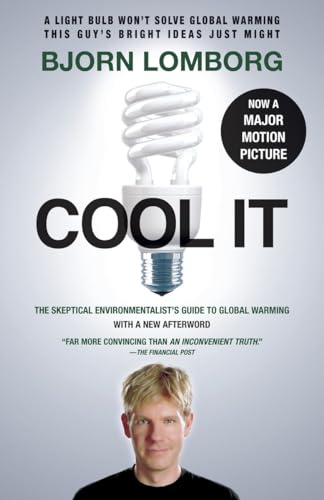 Cool IT (Movie Tie-in Edition): The Skeptical Environmentalist's Guide to Global Warming (Random House Movie Tie-In Books)