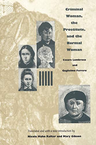 Criminal Woman, the Prostitute, and the Normal Woman von Duke University Press