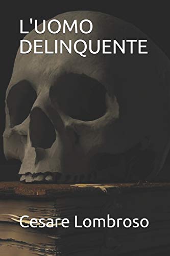 L'UOMO DELINQUENTE