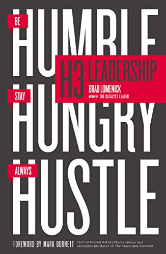 H3 Leadership: Be Humble. Stay Hungry. Always Hustle. von HarperCollins Leadership