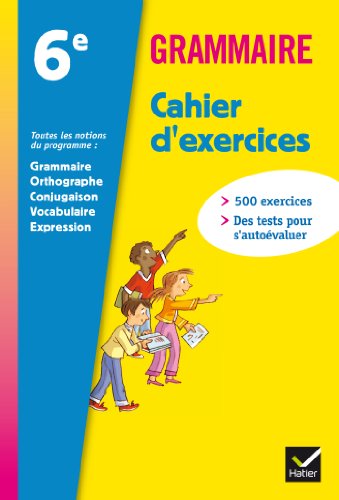 Grammaire 6e éd 2011 - Cahier d'exercices von HATIER