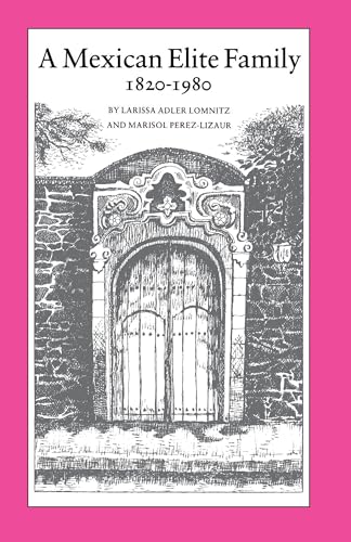 A Mexican Elite Family, 1820-1980: Kinship, Class Culture
