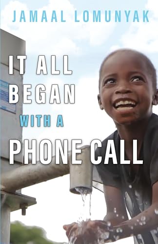 It All Began With A Phone Call von Trilogy Christian Publishing, Inc.