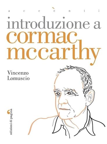 Introduzione a Cormac McCarthy (Accenti) von Edizioni di Pagina