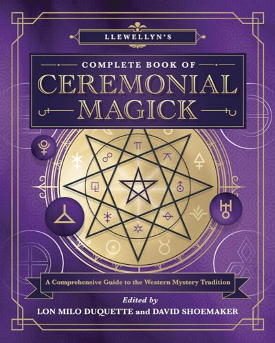 Llewellyn's Complete Book of Ceremonial Magick: A Comprehensive Guide to the Western Mystery Tradition (Llewellyn's Complete, 14)