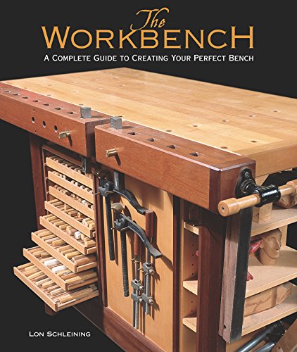 The Workbench: A Complete Guide to Creating Your Perfect Bench von Taunton Press