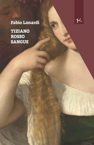 Tiziano rosso sangue (Narrazioni Clandestine) von Edizioni Clandestine
